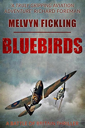 Bluebirds: A Battle of Britain Novel Bluebirds: A Battle of Britain Novel