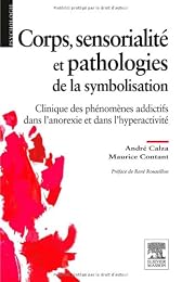 Corps, sensorialité et pathologies de la symbolisation