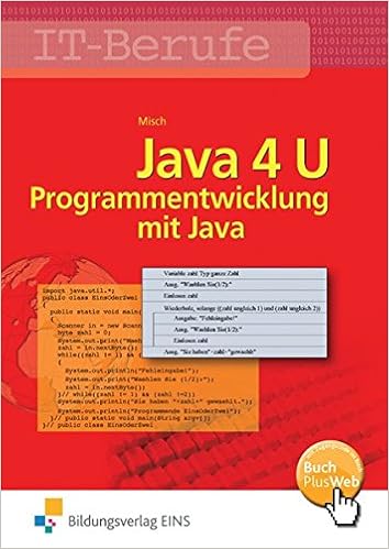 It Berufe Java 4 U Programmentwicklung Mit Java Schulerband Programmentwicklung Mit Java Programmentwicklung Mit Java Schulerband Amazon De Jens Peter Misch Bucher