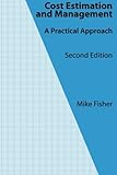 Cost Estimation and Management: A Practical Approach