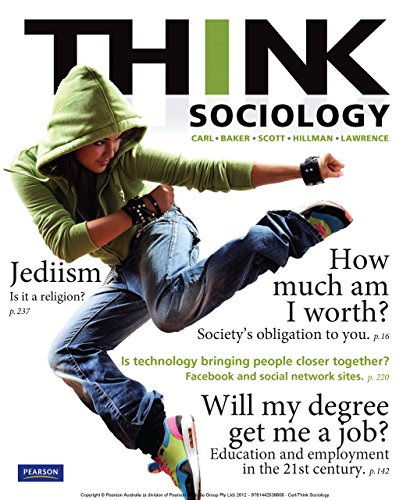 Think Sociology by [Carl, John, Baker, Sarah, Robards, Brady, Scott, John, Hillman, Wendy, Lawrence, Geoffrey]