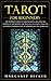 Tarot for Beginners: The Ultimate Guide to Tarot Reading. Discover the powers of witchcraft, the mea by 