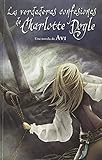 Las verdaderas confesiones de Charlotte Doyle / The True Confessions of Charlotte Doyle (Spanish Edition) by 