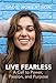 Live Fearless: A Call to Power, Passion, and Purpose - Book by Sadie Huff