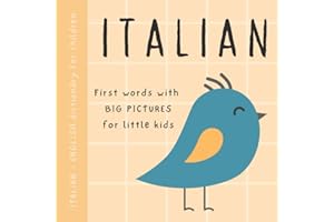 Italian English dictionary for children, First words with big pictures for little kids: Baby book to learn Italian language with basic bilingual vocabulary for beginners, Libri italiani per bambini