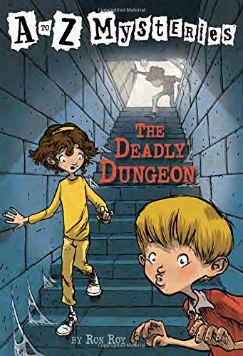 The Deadly Dungeon (A to Z Mysteries)