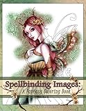 Spellbinding Images: A Fantasy Coloring Book (Volume 2)