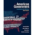 American Government: Institutions and Policies, Brief Version