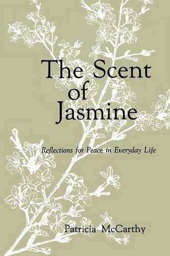 The Scent of Jasmine: Reflections for Peace in Everyday Life
