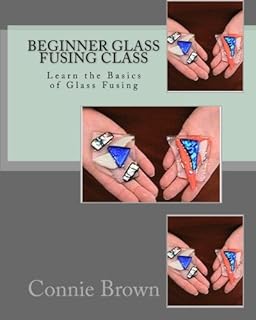 Creative Glass Techniques Fusing Painting Lampwork - 