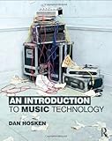 An Introduction to Music Technology, Dan Hosken, 0415997291