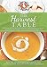 The Harvest Table (Seasonal Cookbook Collection) by Gooseberry Patch
