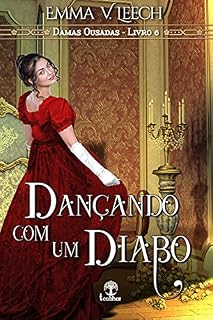 Livro Dançando com um Diabo (Damas Ousadas Livro 6)