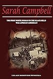 Paperback Sarah Campbell: The First White Woman in the Black Hills Was African American Book