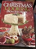 Christmas Cooking From the Heart : Great Gatherings. (Volume 9) by 
