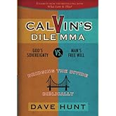 Calvin's Dilemma: God's Sovereignty vs. Man's Free Will