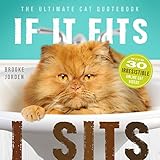 If It Fits, I Sits: The Ultimate Cat Quote Book by Brooke Jorden