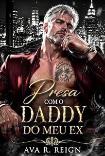 Livro Presa com o Daddy do meu Ex: Uma Noite Amor Proibido Casamento Contratual Romance Sombrio de Máfia (Sombria Possessão)