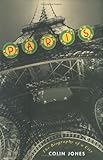Paris: The Biography of a City