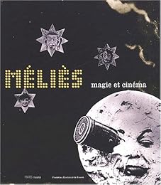 Méliès, magie et cinéma