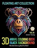 3D Animal Coloring Book Black Background Floating Art Collection: Mandala Adult Coloring Book Animal Stress Relieving Designs For Adult Relaxation ... and Patterns Coloring Books for Adults) by 