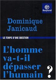 L' homme va-t-il dépasser l'humain ?