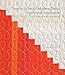 Denyse Schmidt: Modern Quilts, Traditional Inspiration: 20 New Designs with Historic Roots (Stc Craft / Melanie Falick Book) by Denyse Schmidt, John Gruen