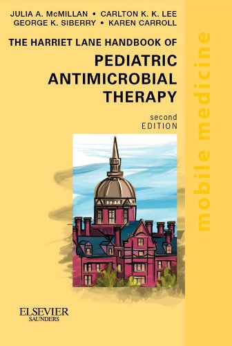 [B.O.O.K] The Harriet Lane Handbook of Pediatric Antimicrobial Therapy E-Book: Mobile Medicine Series<br />PDF