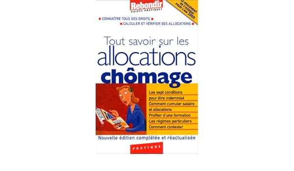 Tout Savoir Sur Les Allocations Chomage 2000 Numero 502