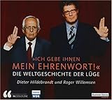 Ich gebe Ihnen mein Ehrenwort von D. Hildebrandt und R. Willemsen Ich gebe Ihnen mein Ehrenwort von D. Hildebrandt und R. Willemsen