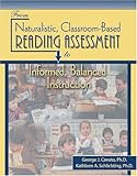 From Naturalistic Classroom-Based Reading Assessment to Informed Balanced Instruction, Cavuto, George J. and Schlichting, Kathleen, 0757511961