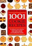 1001 Cookie Recipes: The Ultimate A-To-Z Collection of Bars, Drops, Crescents, Snaps, Squares, Biscu by 