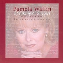 Speaking of Success : Collected Wisdom, Insights and Reflections
