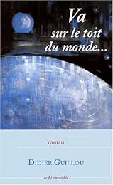 Va sur le toit du monde