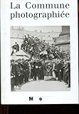 Image de La Commune photographiée (French Edition)
