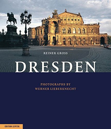 Dresden: Photographs by Werner Lieberknecht by Reiner Gross