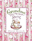 Grandma Tell Me Your Story (Keepsake Journal) by