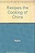 Recipes the Cooking of China by 