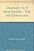 The 5th Dimension: Channels to a New Reality by 