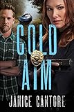 Cold Aim (The Line of Duty) by Janice Cantore