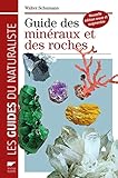 Guide des minéraux et des roches (Volcanologie-Géologie- Minéralogie) (French Edition) by 