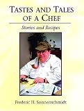 Tastes and Tales of a Chef: Stories and Recipes Tastes and Tales of a Chef: Stories and Recipes
