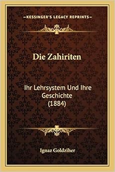 Die Zahiriten Ihr Lehrsystem Und Ihre Geschichte 1884 Amazon.de