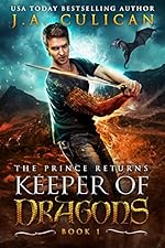 Keeper of Dragons: The Prince Returns (Keeper of Dragons, Book 1)