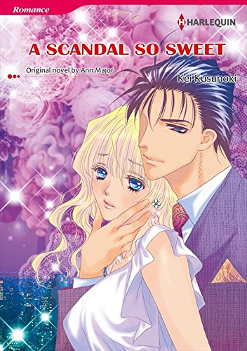 A Scandal So Sweet: Harlequin comics by Ann Major