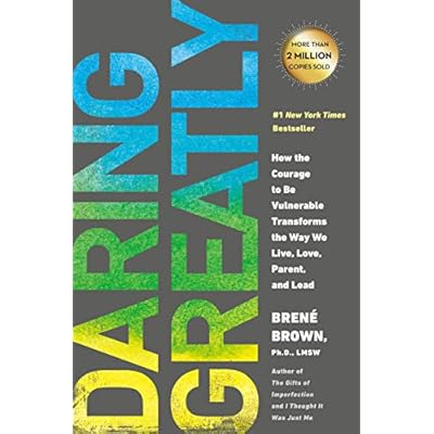Daring Greatly: How the Courage to Be Vulnerable Transforms the Way We Live, Love, Parent, and Lead Hardcover &ndash; September 11, 2012