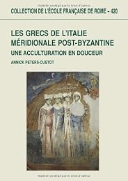 Les  Grecs de l'Italie méridionale post-byzantine, IXe-XIVe siècle