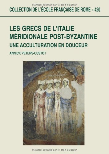 Les  Grecs de l'Italie méridionale post-byzantine, IXe-XIVe siècle