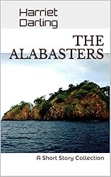 THE ALABASTERS: A Short Story Collection
