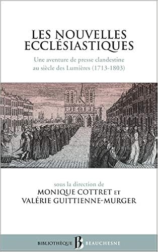 Les Nouvelles Ecclesiastiques French Edition Guittienne Cottret 9782701021669 Amazon Com Books